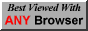 Best Viewed With Any Browser, Any OS